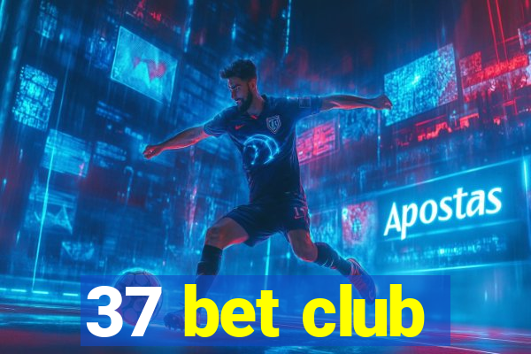 37 bet club